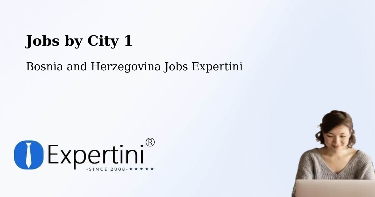 City Jobs in Bosnia and Herzegovina - Expertini