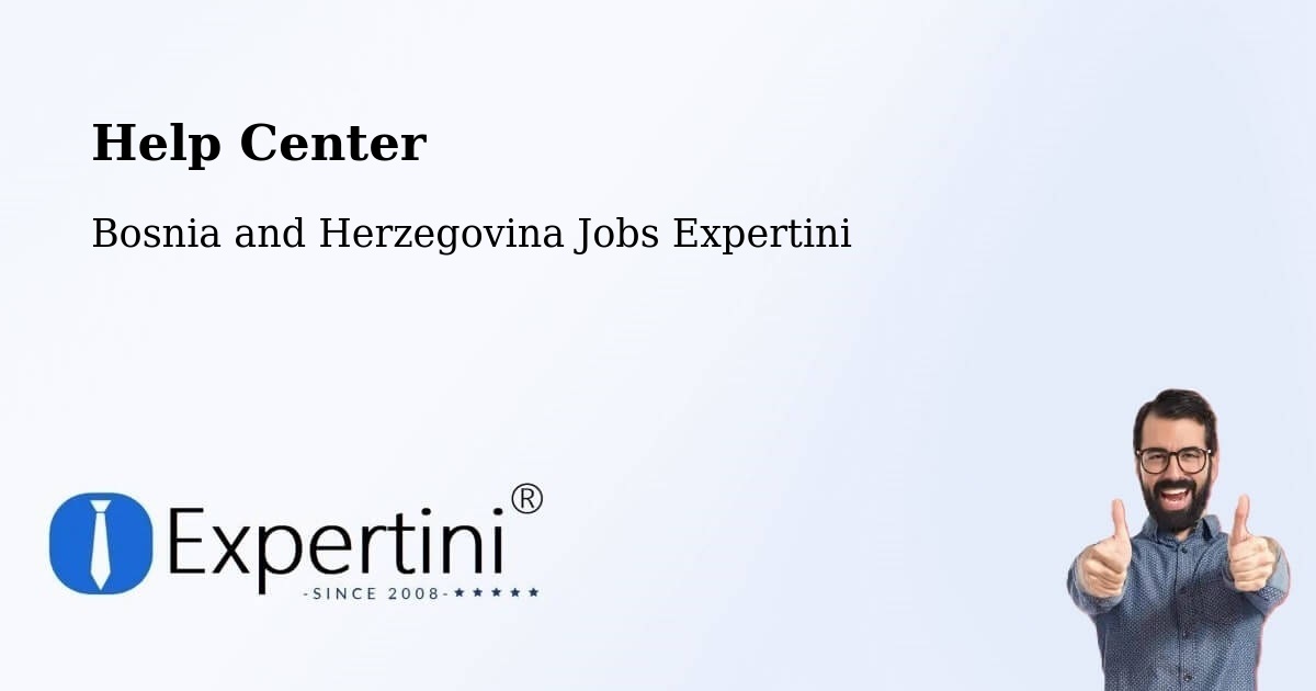 Help Center – Sarajevo - Bosnia and Herzegovina Jobs Expertini